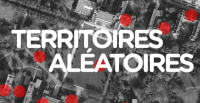 Territoires Aléatoires - Lundi 16 décembre 2013