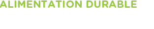 Alimentation durable